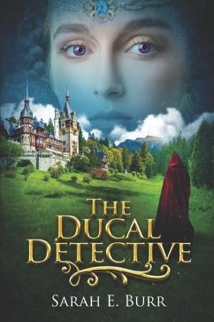 The Ducal Detective - Burr, Sarah E.