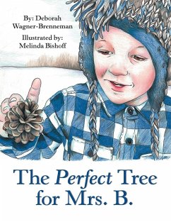 The Perfect Tree for Mrs. B. - Wagner-Brenneman, Deborah