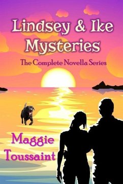 Lindsey & Ike Mysteries: The Complete Novella Series - Toussaint, Maggie