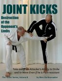 Joint Kicks: Destruction of the Opponent's Limbs