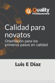 Calidad para novatos: Orientación para los primeros pasos en calidad