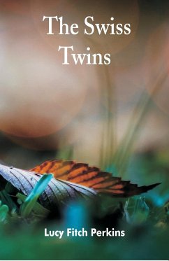 The Swiss Twins - Perkins, Lucy Fitch