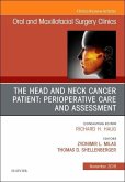 The Head and Neck Cancer Patient: Perioperative Care and Assessment, an Issue of Oral and Maxillofacial Surgery Clinics of North America