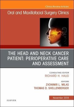 Cover The Head and Neck Cancer Patient: Perioperative Care and Assessment, an Issue of Oral and Maxillofacial Surgery Clinics of North America