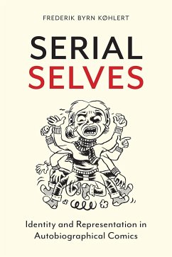 Serial Selves: Identity and Representation in Autobiographical Comics - Køhlert, Frederik Byrn