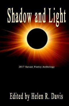 Shadow and Light: 2017 Savant Poetry Anthology - Davis (Ed), Helen R.