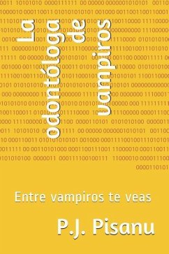 La odontóloga de vampiros: Entre vampiros te veas - Pisanu, P. J.