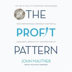 Cover The Profit Pattern: The Top 10 Tools to Transform Your Business: Drive Performance, Empower Your People, Accelerate Productivity and Profi