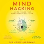 Mind Hacking: How to Change Your Mind for Good in 21 Days