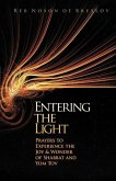 Entering the Light: Prayers to Experience the Joy & Wonder of Shabbat and Yom Tov