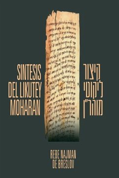 Sintesis del Likutey Moharan: Kitzur Likutey Moharan - de Breslov, Natan; de Breslov, Najman