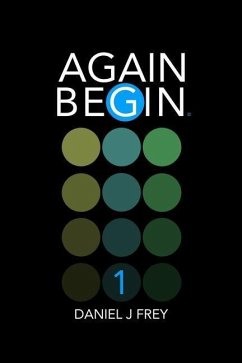 Again Begin 1 - Frey, Daniel John