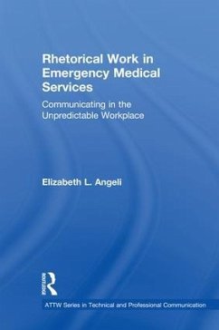 Rhetorical Work in Emergency Medical Services - Angeli, Elizabeth L