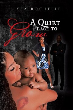 A Quiet Place to Grow - Rochelle, Lysa