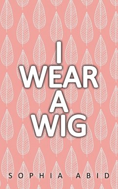 I Wear a Wig - Abid, Sophia