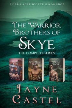 The Warrior Brothers of Skye: The Complete Series: A Dark Ages Scottish Romance - Castel, Jayne