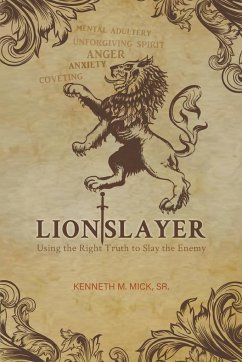 Lion Slayer - Mick, Sr. Kenneth M.