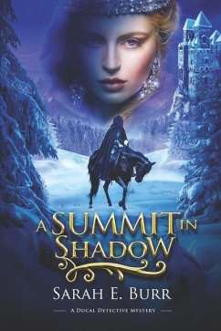 A Summit in Shadow - Burr, Sarah E.