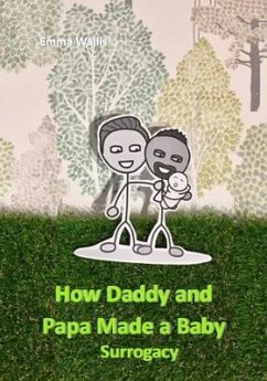 How Daddy and Papa Made a Family: Surrogacy - Wallis, Emma