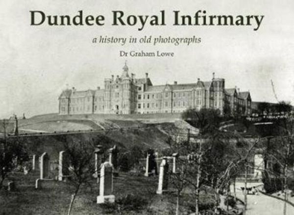 Dundee Royal Infirmary Dundee Royal Infirmary