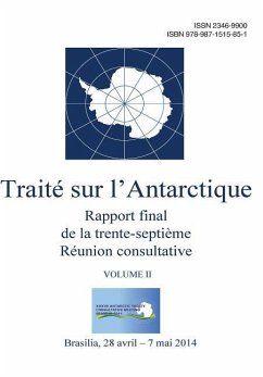 Rapport final de la trente-septième Réunion consultative du Traité sur l'Antarctique - Volume II - Du Traite Sur L'Antarctique, Reunion