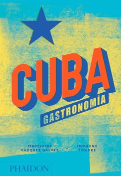 Cuba. Gastronomía (Cuba: The Cookbook) (Spanish Edition) - Vazquez Galvez, Madelaine