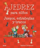 Ajedrez para niños : juegos, estrategias y trucos