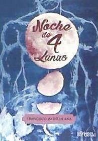 Noche de 4 lunas - Ocaña, Francisco Javier