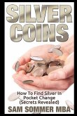 Silver Coins: How To Find Silver In Pocket Change (Secrets Revealed)