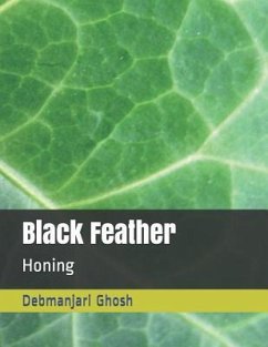 Black Feather: Honing - Ghosh, Debmanjari