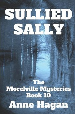 Sullied Sally: The Morelville Mysteries - Book 10 - Hagan, Anne
