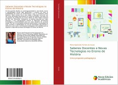 Saberes Docentes e Novas Tecnologias no Ensino de História - Sousa, Maria Aparecida Ferreira de