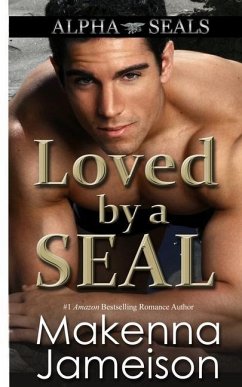 Loved by a SEAL - Jameison, Makenna