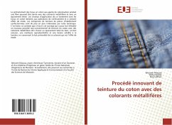 Procédé innovant de teinture du coton avec des colorants métallifères - Moussa, Ibtissem;Haddar, Wafa;Ladhari, Néji