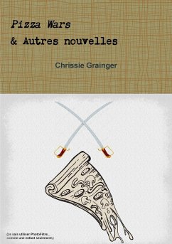 Pizza Wars & Autres nouvelles - Grainger, Chrissie