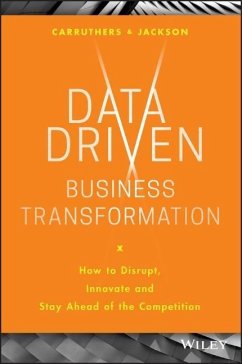 Data Driven Business Transformation - Jackson, Peter (Tracerco, Billingham, UK); Carruthers, Caroline