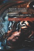 Maalik...Maalik - Two Tiger Tales: A Sequel to Maalik...Maalik - A Tiger Tale