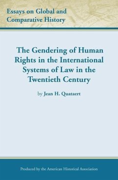 The Gendering of Human Rights in the International Systems of Law in the Twentieth Century - Quataert, Jean H