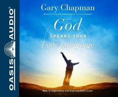God Speaks Your Love Language (Library Edition): How to Express and Experience God's Love - Chapman, Gary