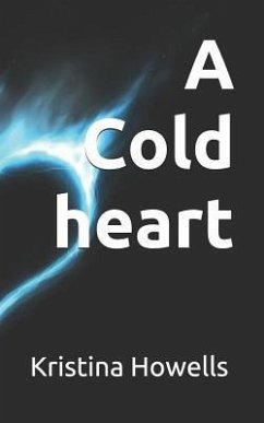 A Cold Heart - Howells, Kristina