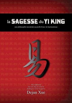 La sagesse du Yi King - Xue, Dejun