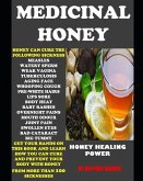 Medicinal Honey: Honey Healing Power
