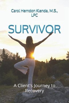 Survivor: A Client's Journey to Recovery - Klenda, M. S. Lpc Carol Herndon