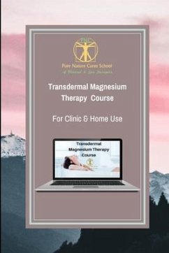 Transdermal Magnesium Therapy Course: Learn about health benefits, uses and applications of magnesium salts - St George, Galina