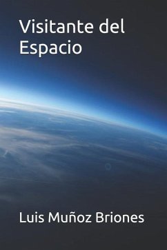 Visitante del Espacio - Munoz Briones, Luis