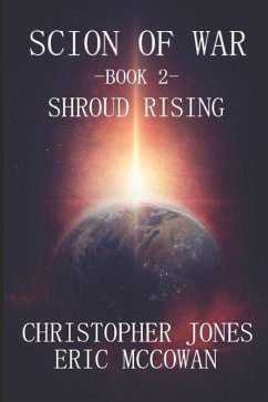 Scion of War: Shroud Rising - McCowan, Eric J.; Jones, Christopher A.