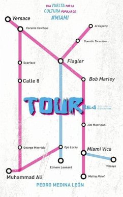 Tour: una vuelta por la cultura popular de Miami - Medina Leon, Pedro