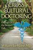 Crosscultural Doctoring. On and Off the Beaten Path.