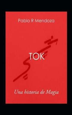 Tok: Una Historia de Magia - Reig Mendoza, Pablo