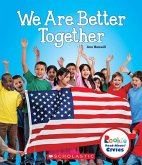 We Are Better Together (Rookie Read-About Civics)
